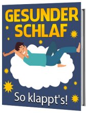 Gesunder Schlaf – So klappt’s!