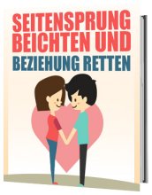 Seitensprung beichten und Beziehung retten