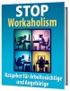 Stop Workaholism