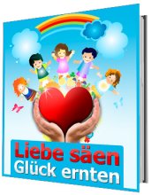 Liebe säen – Glück ernten