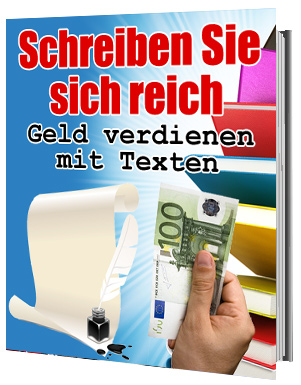 Schreiben Sie sich reich – Geld verdienen mit Texten - zum Schließen ins Bild klicken