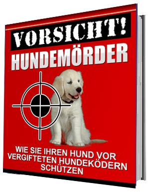 Vorsicht Hundemörder - zum Schließen ins Bild klicken