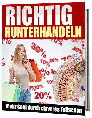 Richtig runterhandeln - zum Schließen ins Bild klicken