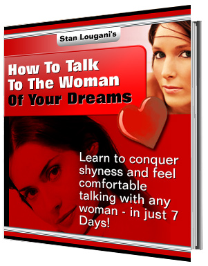 How to talk to the woman of your dreams - zum Schließen ins Bild klicken